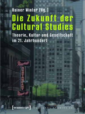 cover image of Die Zukunft der Cultural Studies